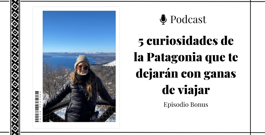 foto de mujer abrigada frente a un lago y una montaña, al lado del título que lee "5 curiosidades de la patagonia que te dejarán con ganas de viajar"